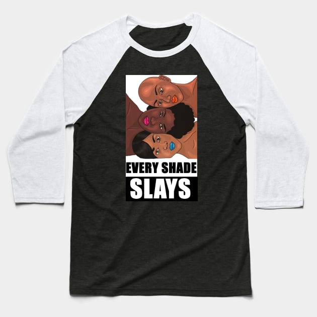 Every Shade Slays Melanin, Afro Black Pride Baseball T-Shirt by dukito